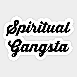 Spiritual Gangsta Sticker